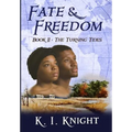 Fate & Freedom: Book II: The Turning Tides