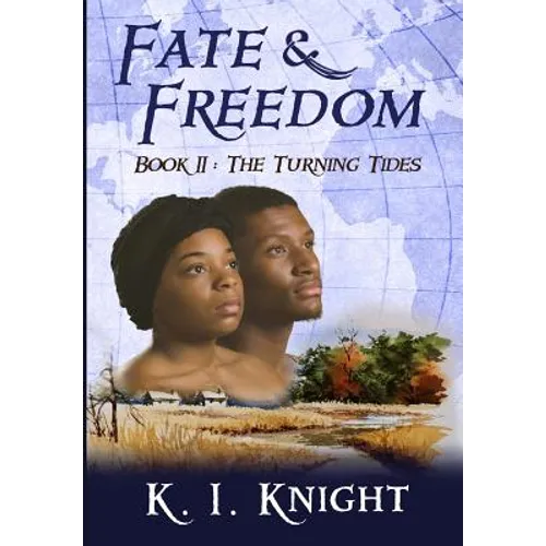Fate & Freedom: Book II: The Turning Tides