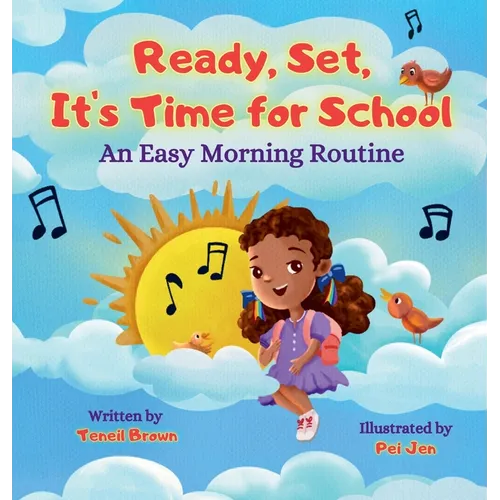 Ready, Set, It's Time for School: An Easy Morning Routine - Hardcover