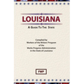 Louisiana: A Guide To The State - Hardcover