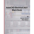 AutoCAD Electrical 2021 Black Book - Paperback