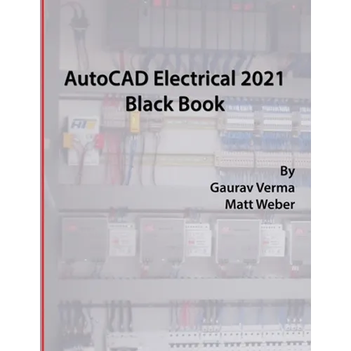 AutoCAD Electrical 2021 Black Book - Paperback