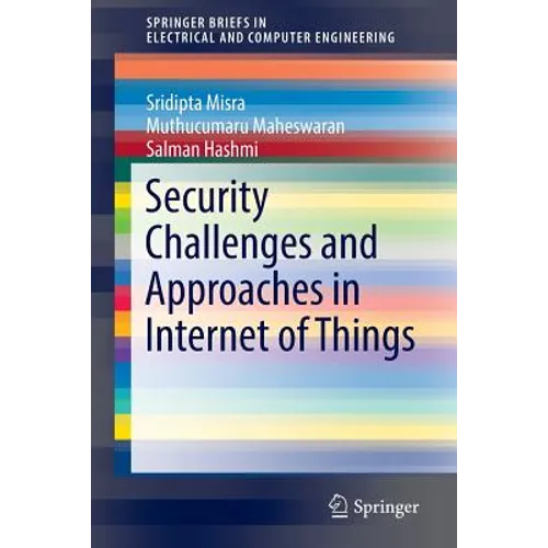 Security Challenges and Approaches in Internet of Things - Paperback