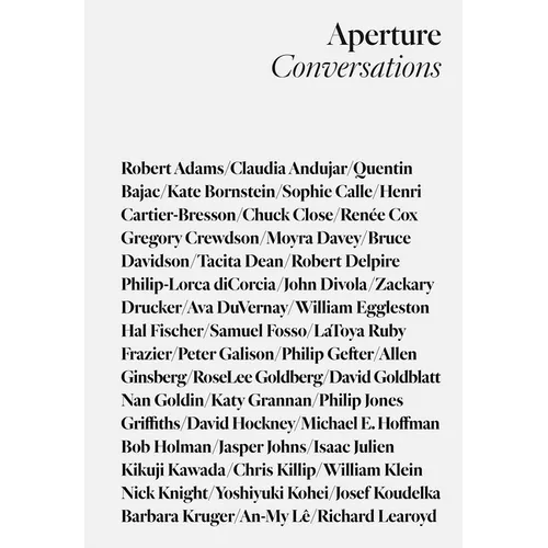 Aperture Conversations: 1985 to the Present - Hardcover