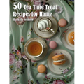 50 Tea Time Treat Recipes for Home - Paperback