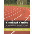 A Sound Track to Reading: An advanced, intensive phonics book and reader - Paperback