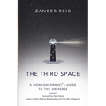 The Third Space: A Nonconformist's Guide to the Universe - Paperback