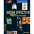 Guitar Effects Pedals: The Practical Handbook [With CD (Audio)] - Paperback