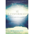Sé Transformado: El Poder Sanador de Los Sacramentos - Paperback