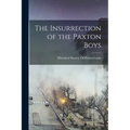 The Insurrection of the Paxton Boys