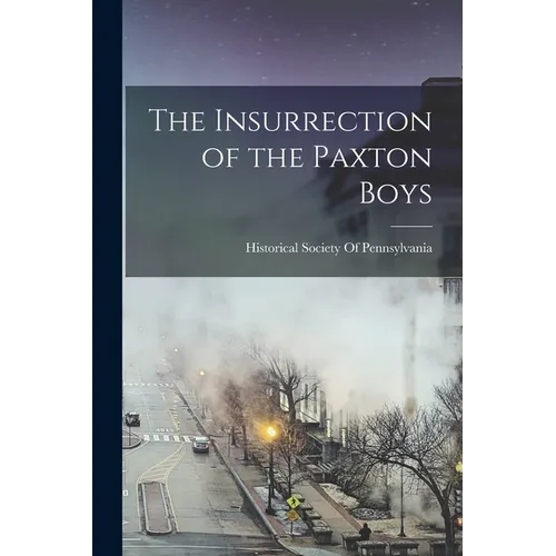 The Insurrection of the Paxton Boys