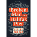 Broken Man on a Halifax Pier - Paperback