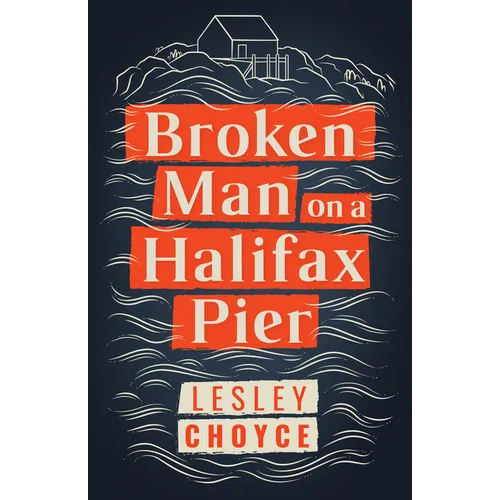 Broken Man on a Halifax Pier - Paperback