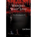 Whom Jesus "Really" Loved - Paperback