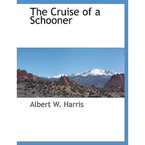 The Cruise of a Schooner