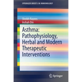 Asthma: Pathophysiology, Herbal and Modern Therapeutic Interventions - Paperback