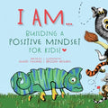 I Am: Building a Positive Mindset for Kids - Paperback