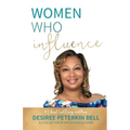 Women Who Influence- Desiree Peterkin Bell - Paperback