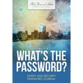 What's the Password? Safety and Security Password Journal - Paperback