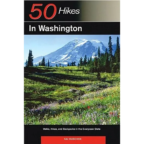 Explorer's Guide 50 Hikes in Washington: Walks, Hikes, and Backpacks in the Evergreen State