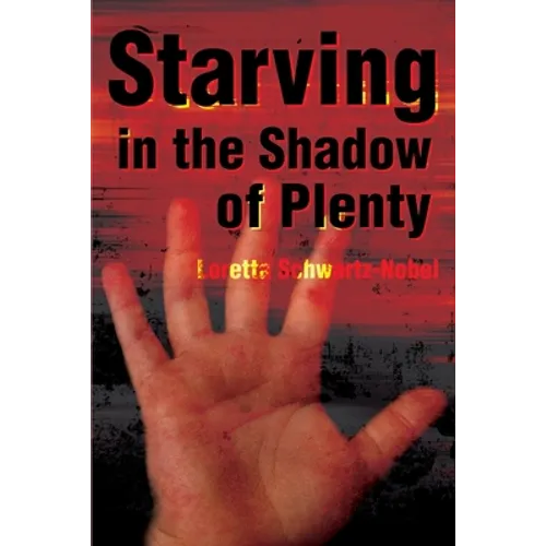 Starving in the Shadows of Plenty - Paperback