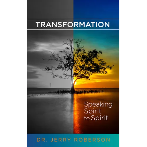 Transformation: Speaking Spirit to Spirit - Hardcover