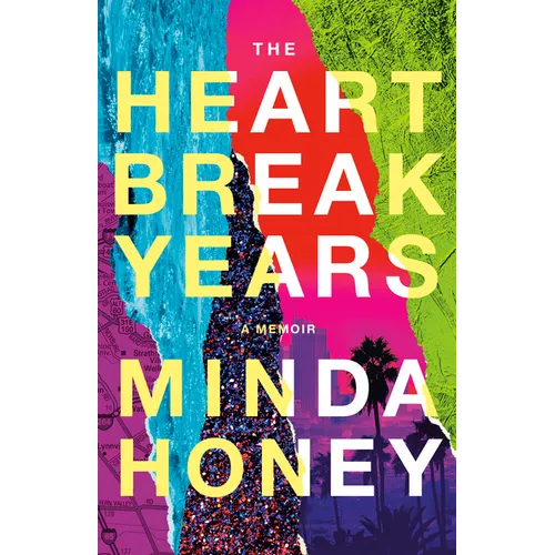 The Heartbreak Years: A Memoir - Hardcover