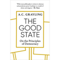 The Good State: On the Principles of Democracy - Paperback