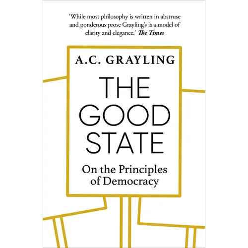 The Good State: On the Principles of Democracy - Paperback