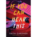 If You Can Hear This - Hardcover