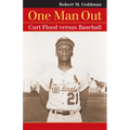 One Man Out: Curt Flood Versus Baseball - Paperback
