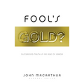 Fool's Gold?: Discerning Truth in an Age of Error - Paperback