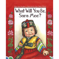 What Will You Be, Sara Mee? - Paperback
