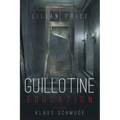 Guillotine Education - Paperback