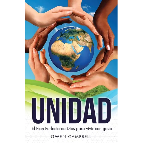 Unidad: El Plan Perfecto de Dios para vivir con gozo - Paperback