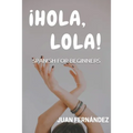 Spanish For Beginners: ¡Hola, Lola! - Paperback