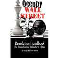 Occupy Wall Street Revolution Handbook: Unauthorized Collector's Edition - Paperback