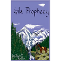 Gila Prophecy - Paperback