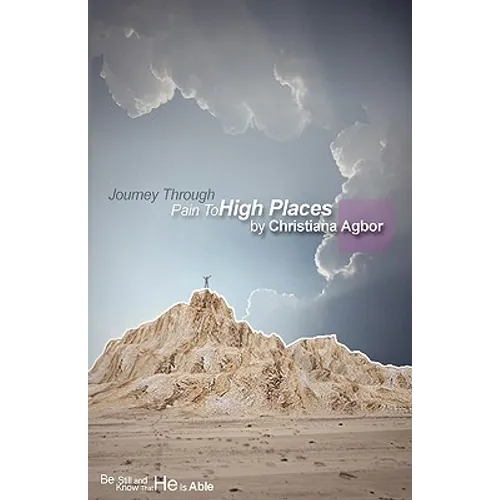Journey Through Pain to High Places - Paperback