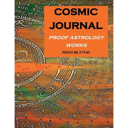 Cosmic Journal: Proof Astrology Works - Paperback