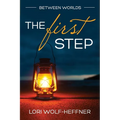 Between Worlds 3: The First Step - Paperback