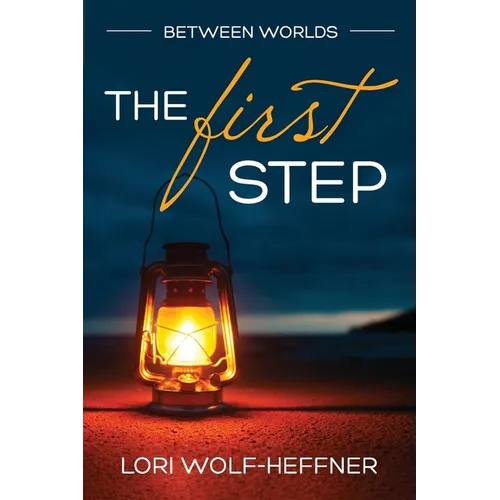 Between Worlds 3: The First Step - Paperback