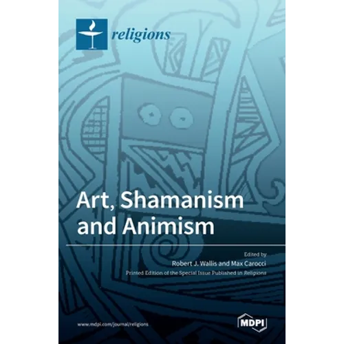 Art, Shamanism and Animism - Hardcover