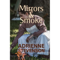 Mirrors & Smoke - Paperback