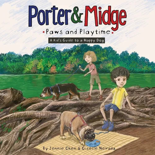 Porter and Midge: Paws and Playtime: A Kid's Guide to a Happy Dog - Paperback