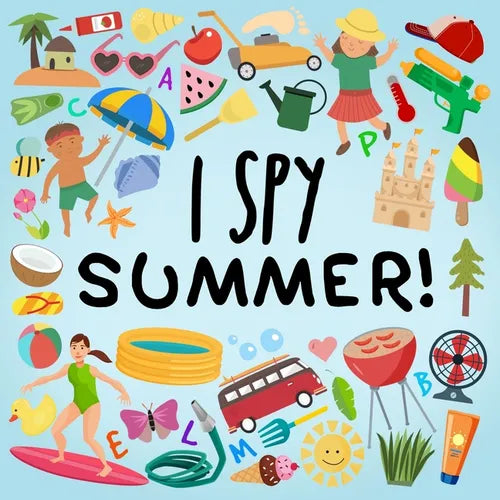 I Spy - Summer!: A Fun Guessing Game for 2-5 Year Olds! - Paperback