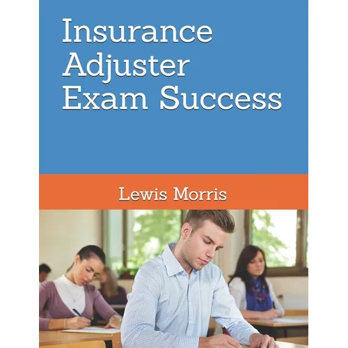Insurance Adjuster Exam Success - Paperback