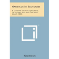 Nauticus in Scotland: A Tricycle Tour of 2,462 Miles, Including Skye and the West Coast (1882)