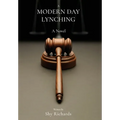 A Modern Day Lynching - Hardcover