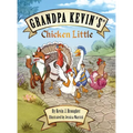 Grandpa Kevin's...Chicken Little - Hardcover